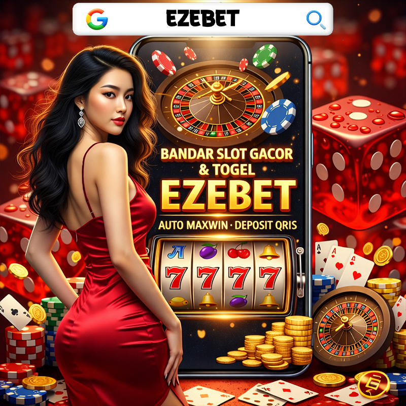 Bandar Slot Gacor & Togel EZEBET Auto Maxwin Deposit Qris